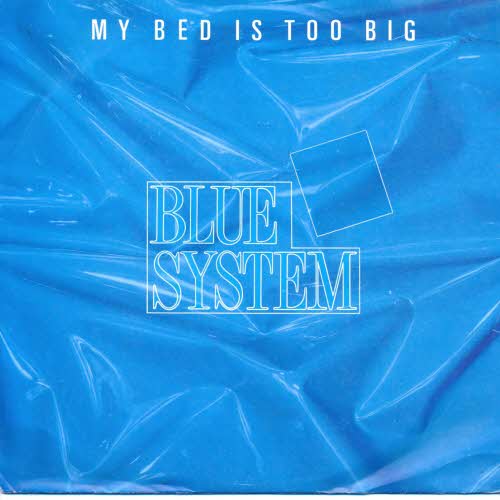 Blue System - My bed is too big