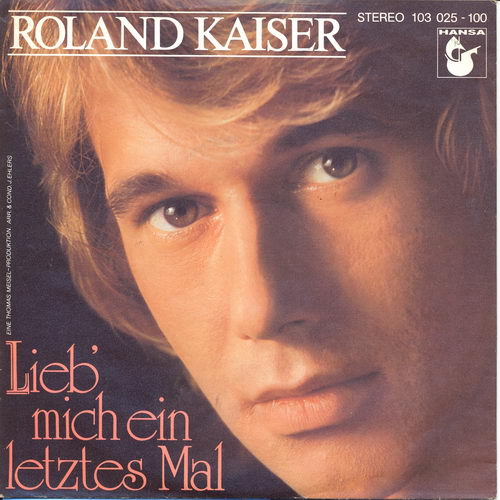 Kaiser Roland - Lieb' mich ein letztes Mal