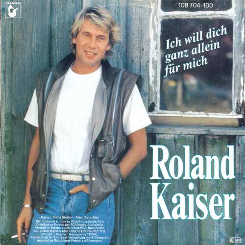 Kaiser Roland - Ich will dich ganz allein fr mich