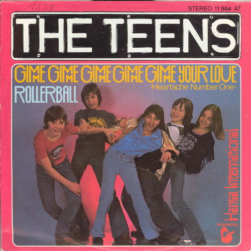 Teens - Gimme gimme gimme your love