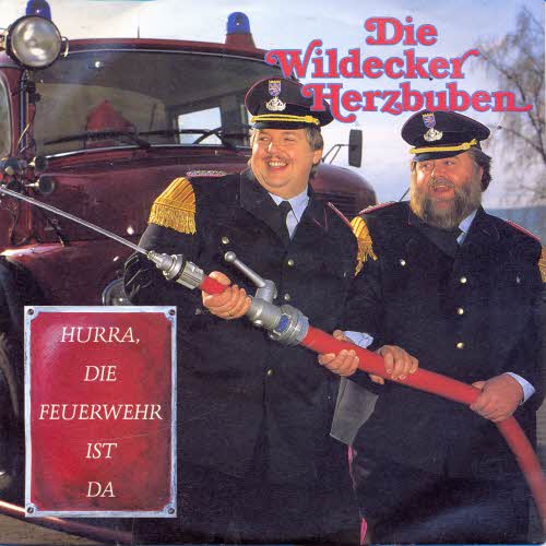 Wildecker Herzbuben - Hurra, die Feuerwehr ist da