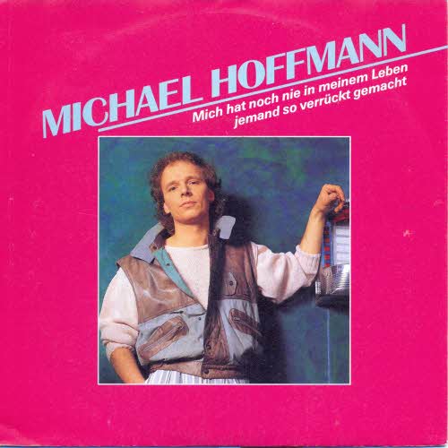 Hoffmann Michael - Mich hat noch nie in meinem Leben jemand....
