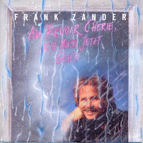 Zander Frank - Au Revoir Cherie, ich muss jetzt geh`n