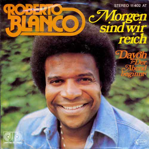 Blanco Roberto - Morgen sind wir reich