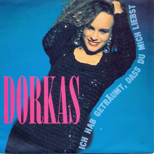 Dorkas - Ich hab`getrumt, dass du mich liebst