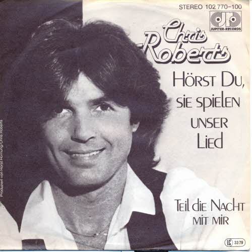 Roberts Chris - Hrst du, sie spielen unser Lied