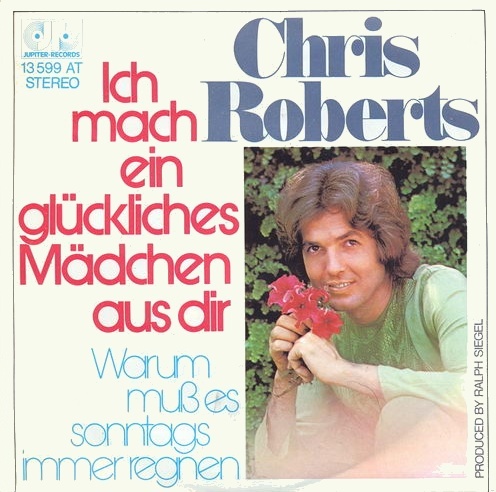 Roberts Chris - Ich mach' ein glckliches Mdchen aus dir