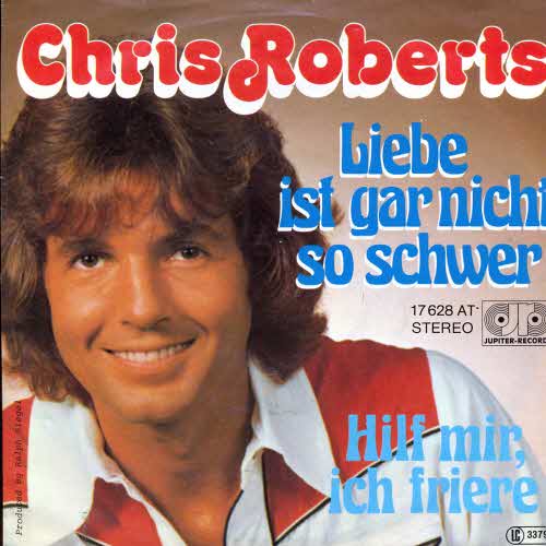 Roberts Chris - Liebe ist gar nicht so schwer