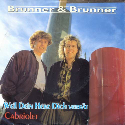 Brunner & Brunner - Weil Dein Herz Dich verrt