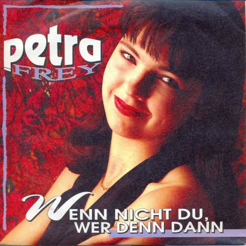 Frey Petra - Wenn nicht du, wer dann