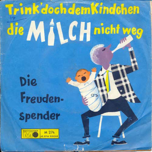 Freudenspender - Trink' doch dem Kindchen die Milch nicht weg