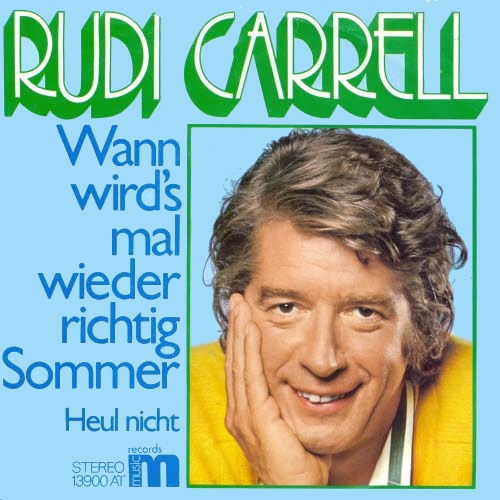 Carrell Rudi - Wann wird's wieder mal wieder richtig Sommer