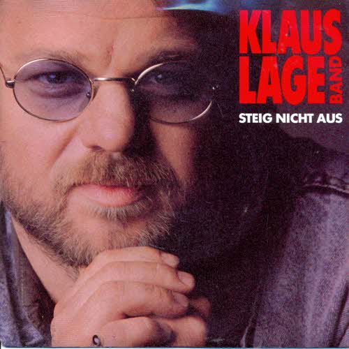 Lage Klaus & Band - Steig' nicht aus