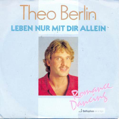 Berlin Theo - Leben nur mit dir allein
