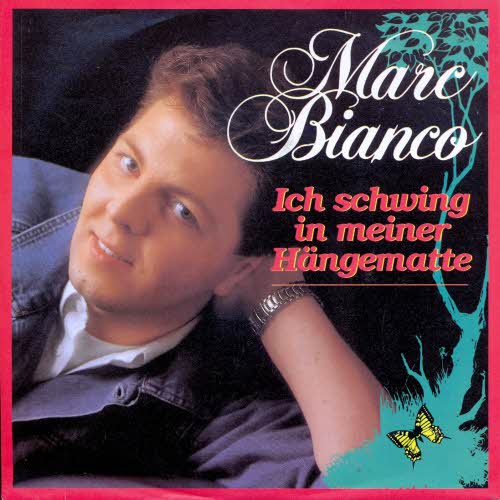 Bianco Marc - Ich schwing in meiner Hngematte