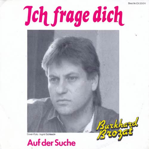 Brozat Burkhard - Ich frage dich