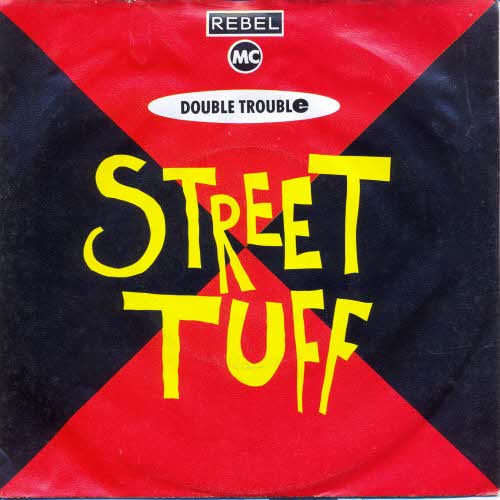 Rebel MC and Double Trouble - Street tuff
