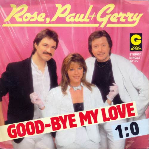 Rose, Paul + Gerry - Good bye my love
