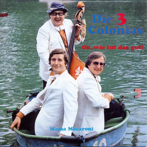 Drei Colonias - Oh, wie tut das gut