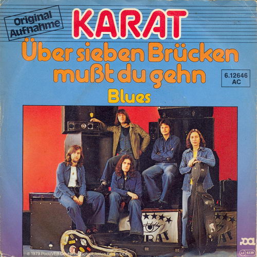 Karat - ber sieben Brcken musst du gehn