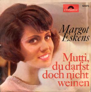 Eskens Margot - Mutti, du darfst doch nicht weinen