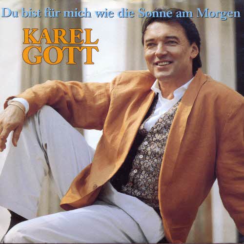 Gott Karel - Du bist fr mich wie die Sonne am Morgen (nur Cover