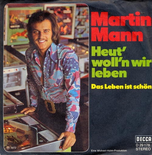 Mann Martin - Heut' wollen wir leben