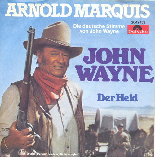 Marquis Arnold - John Wayne (deutsche Stimme von John Wayne)