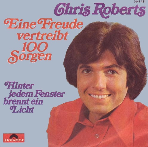 Roberts Chris - Eine Freude vertreibt 100 Sorgen (nur Cover)