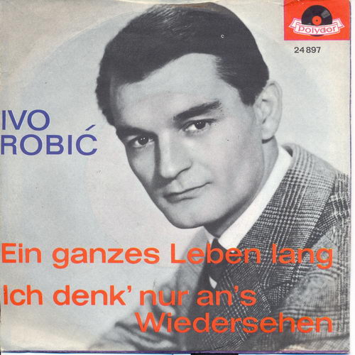 Robic Ivo - Ein ganzes Leben lang