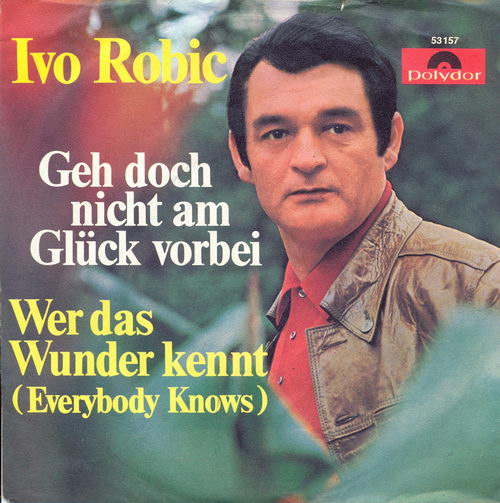 Robic Ivo - Geh doch nicht am Glck vorbei