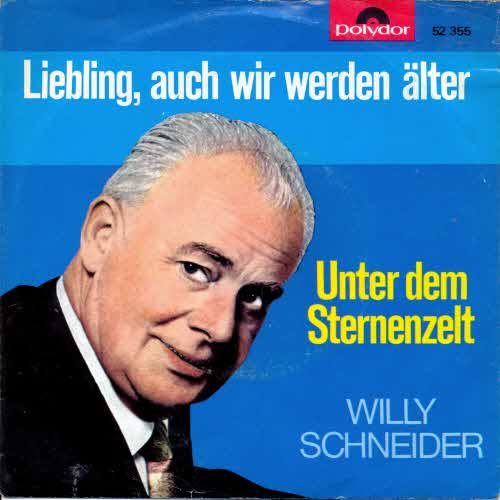 Schneider Willy - Liebling, auch wir werden lter