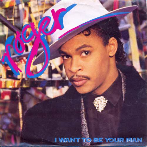 Roger - I want to be your man