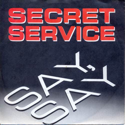 Secret Service - Say, say