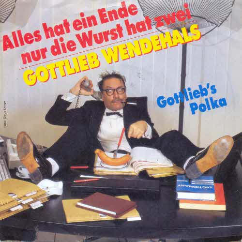 Wendehals Gottlieb - Alles hat ein Ende nur die Wurst hat zwei