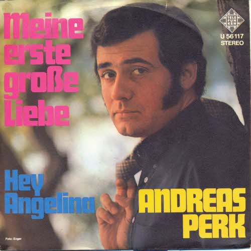 Perk Andreas - Meine erste grosse Liebe