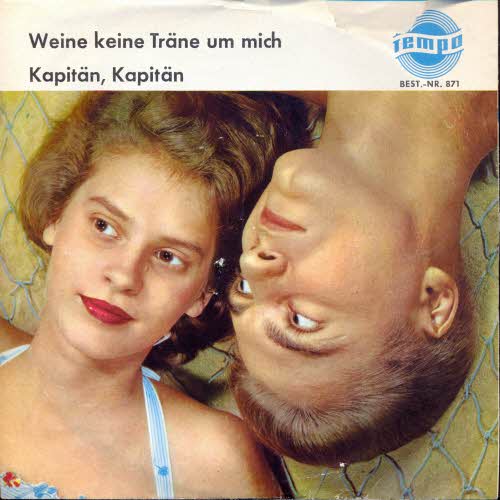 Weine keine Trne um mich - Kapitn, Kapitn (Tempo)