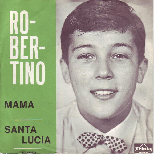 Robertino - Mama / Santa Lucia