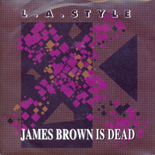 L.A. Style - James brown is dead